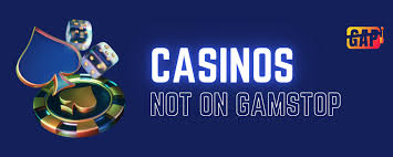 Exploring Casinos Not on Gamstop UK A New World of Gaming